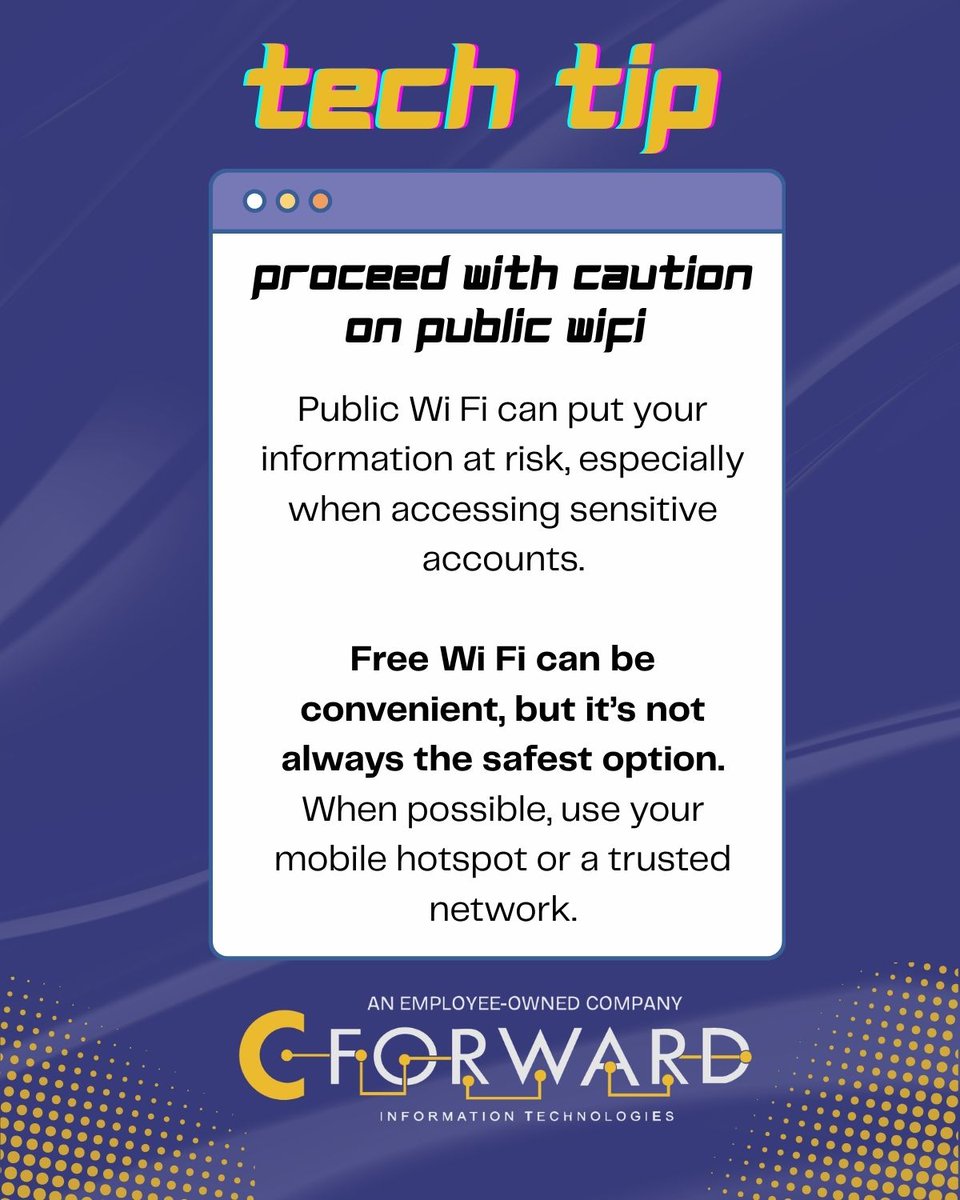 CForwardIT's tweet photo. Avoid using public Wi Fi for sensitive activities like accessing work accounts, banking, or entering passwords. Using your mobile hotspot or a trusted network is a safer choice.

A little extra caution can go a long way when it comes to protecting your information. https://t.co/vKGwF2SWNj