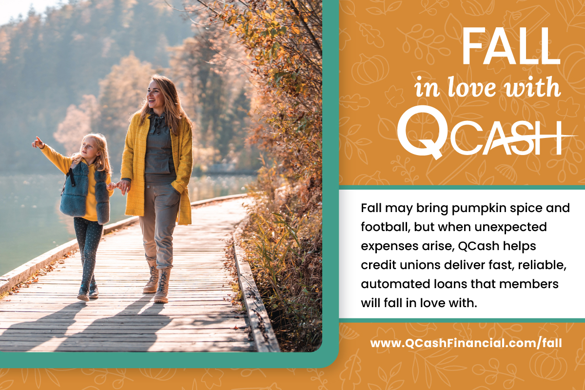 QCashFinancial's tweet photo. Fall brings pumpkin spice, football weekends and beautiful colors. It can also bring surprise expenses, from school supplies to home repairs. That's why QCash gives credit unions the tools to provide quick, reliable, automated loans when members need them most. We're confident you'll fall in love with what QCash can do for your members. Learn more at https://t.co/YTC4Y2JkQi.