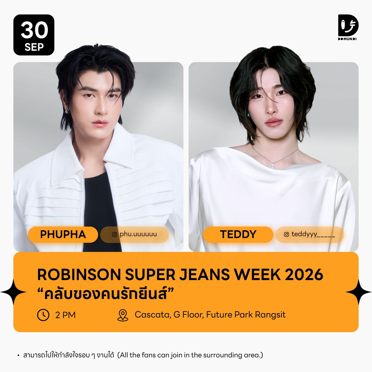DomundiTV's tweet photo. #DMDschedule 

🗓 : 30.09.2026

ROBINSON SUPER JEANS WEEK 2026 “คลับของคนรักยีนส์”

🙋🏻‍♂️ : @phuuulix @teddyyy_____s 
⏰️ : 14.00 น. | 2 PM (GMT+7) 
📍 : Cascata, G Floor, Future Park Rangsit
📢 : สามารถไปให้กำลังใจรอบ ๆ งานได้

#️⃣ :
#RobinsonSuperJeansWeekXPhupha
#RobinsonSuperJeansWeekXTeddyyy

#phuphasrp #teddyyy
#domunditv