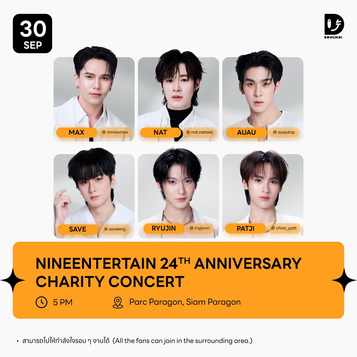 DomundiTV's tweet photo. #DMDschedule 

🗓 : 30.09.2026

Nineentertain 24th Anniversary Charity Concert 

🙋🏻‍♂️ : @mmaxmaxxxx @natasittttt  @Auautnp @savewrg @rryjinnn @chira_patt @JAONORTHiom @ottoottoo_ @Copper_phrt16 @Fifa_thanut @pete_nvich @f3w_wp @Gems_ktp @imreeonn 
⏰️ : 17.00 น. l 5 PM (GMT+7) 
📍 : Parc Paragon, Siam Paragon
📢 : สามารถไปให้กำลังใจรอบ ๆ งานได้

#️⃣ : #.9Ent24thXDMD

#mmaxmax #natasitt
#auautnp #savewrg
#rryjinnn #chira_patt
#JaoNorth #ottoottoo
#copperphuriwat #Fifa_th
#Pete_nvich
#f3w_wp #GemsLittle_
#reeonn
#domunditv