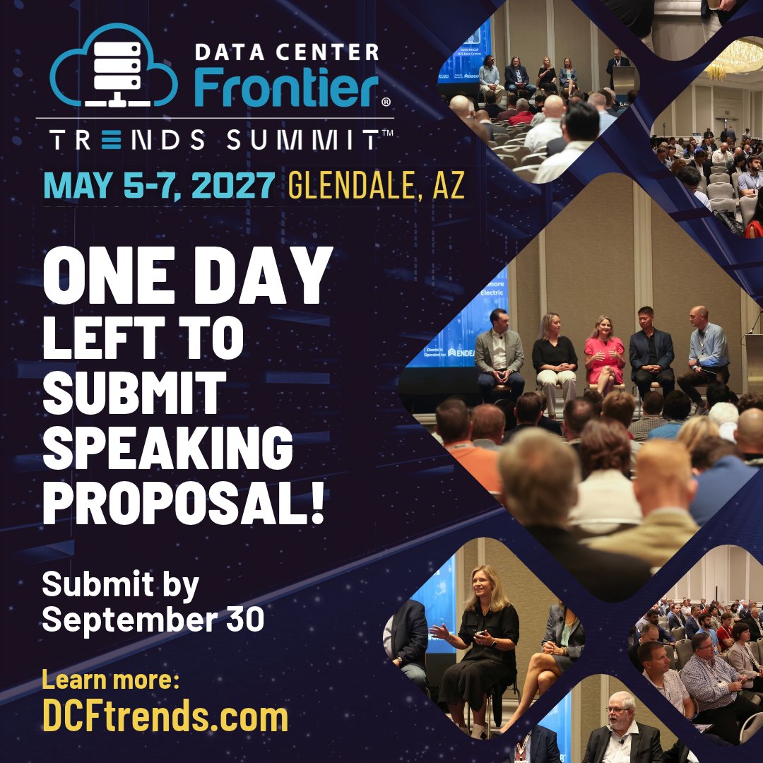 dcfrontier's tweet photo. ⏰ Last call. One day left to submit.

Speaking proposals for #DCFtrends 2027 close tomorrow, Wednesday, September 30.

Submit Today: https://t.co/mYMHMYVt0d

📍May 5–7, 2027 | Glendale, AZ 

#DataCenterFrontier #DataCenterIndustry #DigitalInfrastructure #DataCenters https://t.co/vRYNQuqrcl