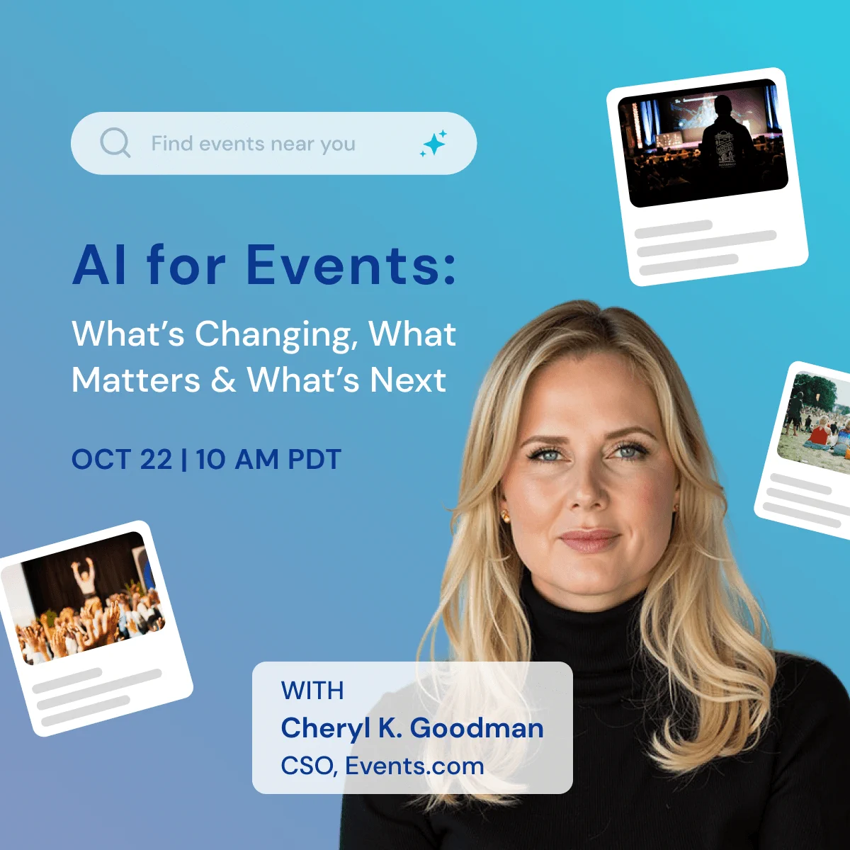 Promotional event graphic on a blue background featuring Cheryl K. Goodman, CSO of Events.com. Headline reads: "AI for Events: What's Changing, What Matters & What's Next." Details list Oct 22 at 10 AM PDT.
