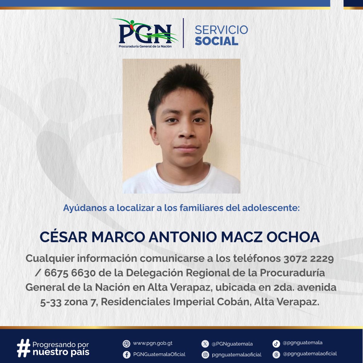 PGNguatemala's tweet photo. Tu ayuda es importante, comparte la imagen para encontrar un familiar de CÉSAR MARCO ANTONIO MACZ OCHOA . #ServicioSocial #PGN https://t.co/Nry3mrkBVn