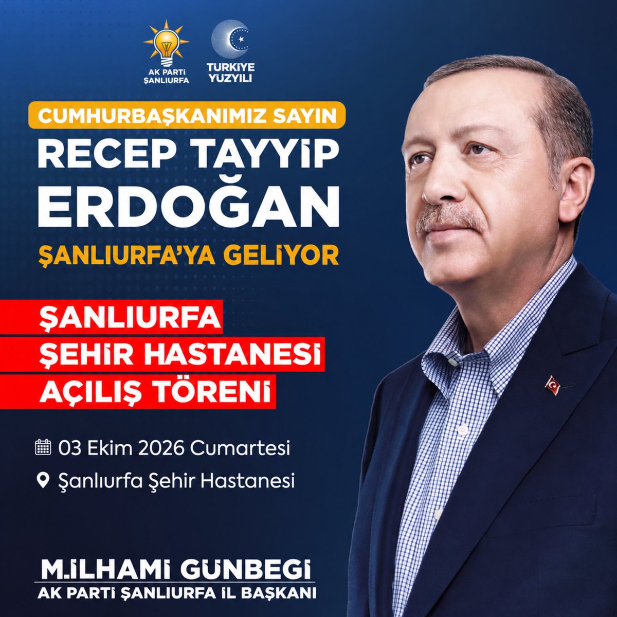 milhamigunbegi's tweet photo. Dünya Lideri, Cumhurbaşkanımız Şanlıurfa'mıza geliyor...

Genel Başkanımız ve Cumhurbaşkanımız Sayın Recep Tayyip Erdoğan, Şanlıurfa Şehir Hastanesinin açılışını gerçekleştirmek üzere Şanlıurfa'mıza teşrif ediyorlar.

Tüm Halkımız Davetlidir...

🗓️ 3 Ekim 2026 Cumartesi
📍 Şanlıurfa Şehir Hastanesi

#ReisŞanlıurfayaGeliyor