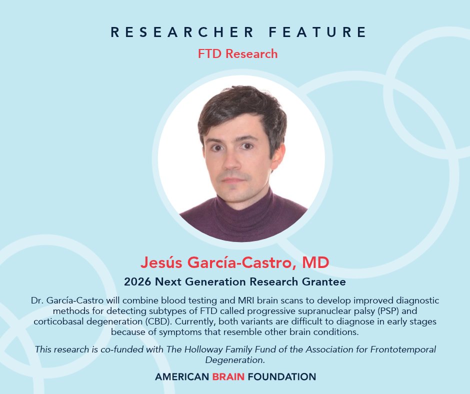 ABFbrain's tweet photo. Meet 2026 Next Gen. Researcher Jesús García-Castro, MD. He’s working to improve diagnosis for progressive supranuclear palsy and corticobasal degeneration. Funded w/ the Holloway Family Fund, Association for Frontotemporal Degeneration @AFTDHope. #FTDawarenessweek https://t.co/RVCxVUYp6v