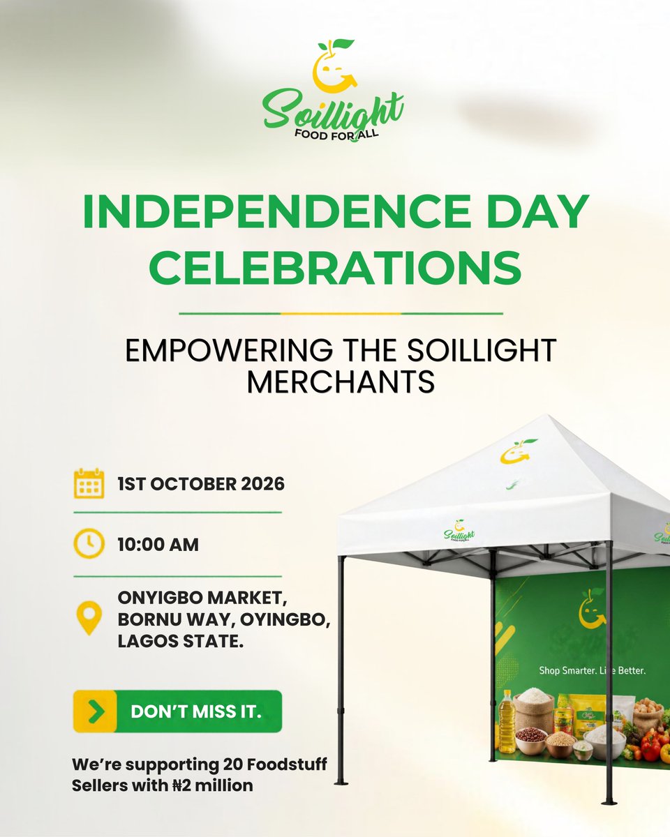 hellosoillight's tweet photo. This Independence Day, we’re celebrating by empowering those who keep our markets moving. 💚

Join us on 1st October 2026 at Oyingbo Market as Soillight supports 20 foodstuff sellers with ₦2 million in business support. https://t.co/Q938c12RxG