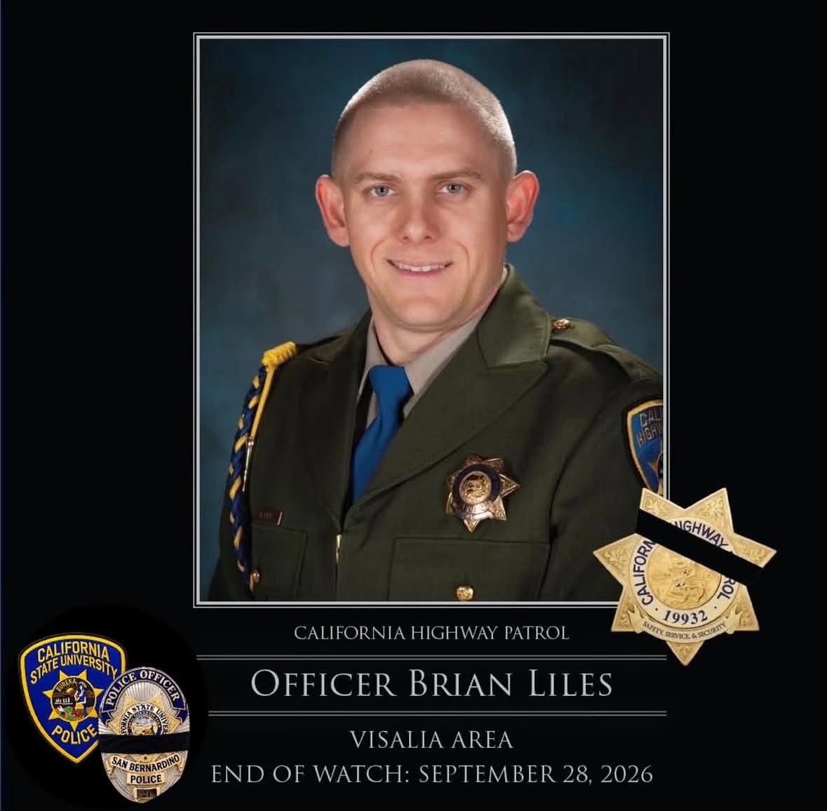 CSUSB_PD's tweet photo. We extend our deepest condolences to the California Highway Patrol, the Visalia community and the family of CHP Officer Brian Liles following Officer Liles' line-of-duty death Sept. 28, 2026.

We honor Officer Liles’ dedicated service and ultimate sacrifice. https://t.co/XMuZ49z1wu