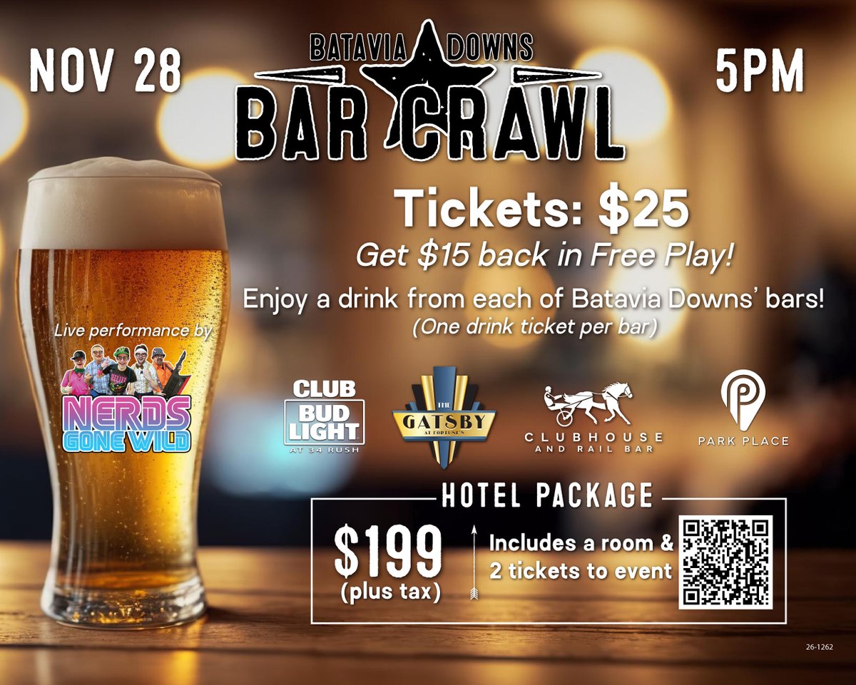 BataviaDowns's tweet photo. #BarCrawl Alert! 🚨👀🍻 Join us on Nov. 28 for the Batavia Downs Bar Crawl, featuring bars across our entire venue and an epic performance by @NerdsGoneWildNY to end the night!

🎟️ Purchase tickets at our gift shop or online through this link: https://t.co/bE56Fq7jHh

🛎️ Book the hotel package (includes two tickets): https://t.co/xF9JDWbvQ8

Redeem your drink tickets as follows:
• 5pm-7pm | The Clubhouse & Rail Bar
• 5pm - 7 pm | The Gatsby Bar
• 6pm-9pm | Club Bud Light at 34 Rush
• 7:30pm-end of show | Park Place