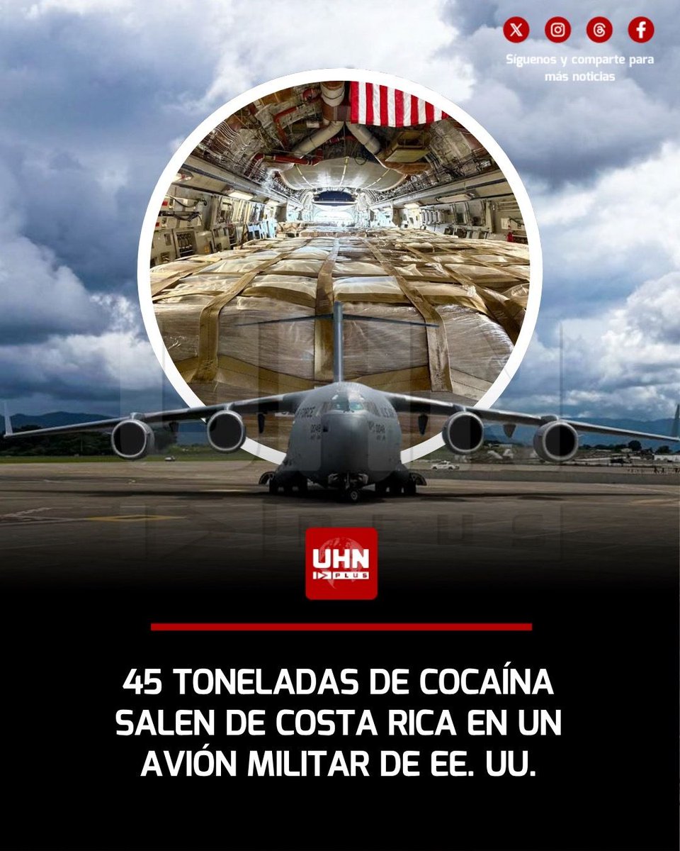 UHN_Plus's tweet photo. 🇺🇸🇨🇷‼️ | La nueva alianza de Costa Rica y EE.UU. contra el narcotráfico ya tiene cifras de peso: un avión militar C-17 estadounidense despegó del país con 45 toneladas de cocaína incautadas en suelo tico, un golpe de más de 1.250 millones de dólares para los cárteles. El cargamento, que será destruido en EE.UU., es fruto de la cooperación del Escudo de las Américas, la misma que días atrás dotó a los guardacostas costarricenses de nuevas lanchas interceptoras.