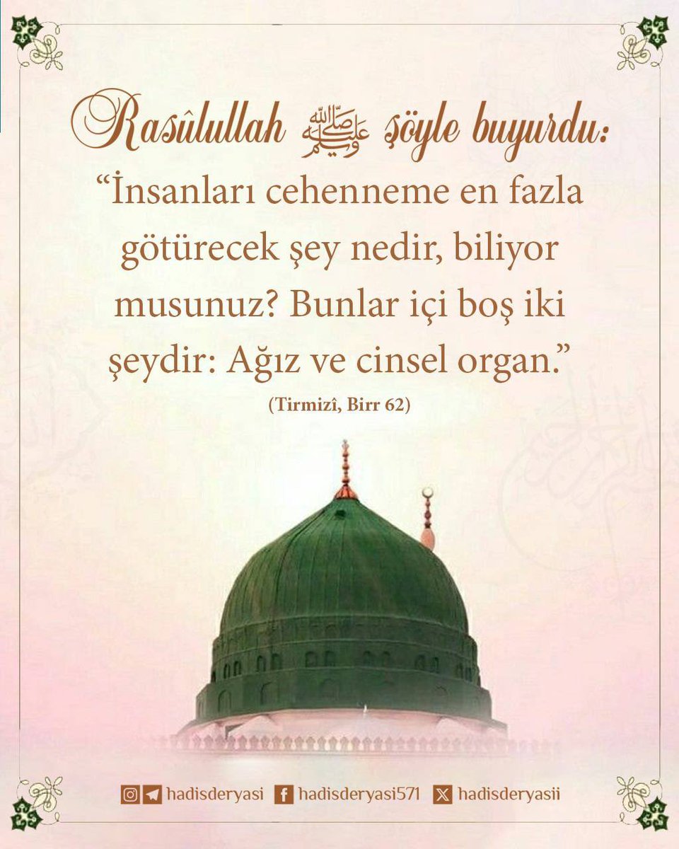 hadisderyasii's tweet photo. Rasûlullah ﷺ şöyle buyurdu:

“İnsanları cehenneme en fazla götürecek şey nedir, biliyor musunuz? Bunlar içi boş iki şeydir: Ağız ve cinsel organ.” (Tirmizî, Birr 62) https://t.co/UAW9oKabXr