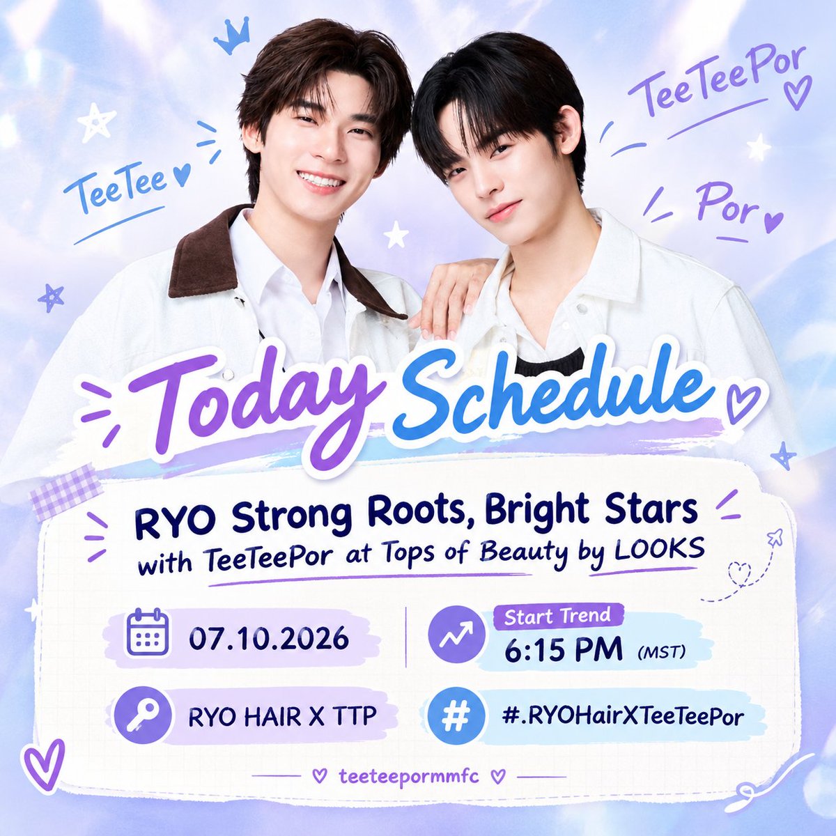 teeteepormm's tweet photo. Today Schedule 🐶🐻‍❄️

RYO Strong Roots, Bright Stars with TeeTeePor at Tops of Beauty by LOOKS 

🗓 : 07.10.2026
📈 𝐒𝐭𝐚𝐫𝐭 𝐓𝐫𝐞𝐧𝐝 Myanmar time 🇲🇲 6:15 PM ( MST)
🗝️ : RYO HAIR X TTP
#️⃣ : #.RYOHairXTeeTeePor 

#twnpich #TeeTeePor #Porsuppakarn https://t.co/IG1VjlErWE