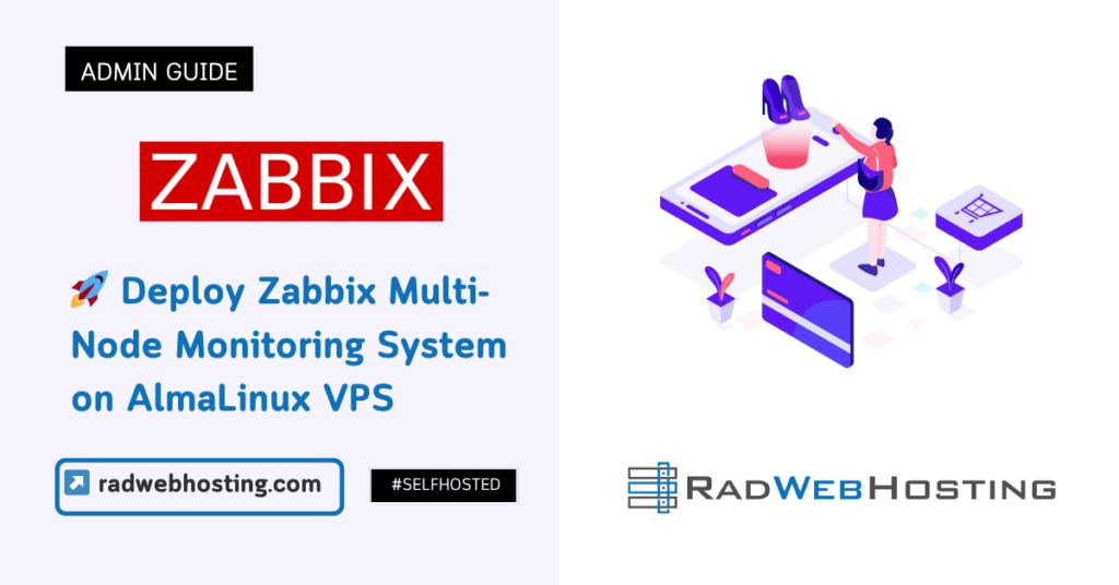 RadWebHosting's tweet photo. Updated Post: 🚀 Deploy Zabbix Multi-Node Monitoring System on AlmaLinux VPS (10 Minute Quick-Start Guide)
#Cloud #Guides #VPS
https://t.co/1peZt0XoqX https://t.co/6Uo08Lihvd