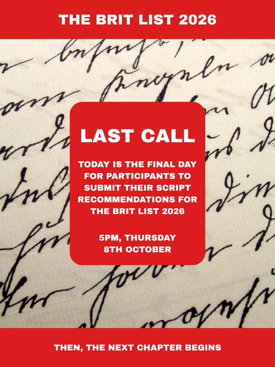 Brit_List's tweet photo. LAST CALL.
Recommendations for The Brit List 2026 close today.
Thank you to everyone across UK film &amp; TV who took the time to champion the scripts - and writers - they believe deserve to be seen.
There’s still time to have your say.
#BritList2026 #TheReveal https://t.co/8yxrzAW9xP