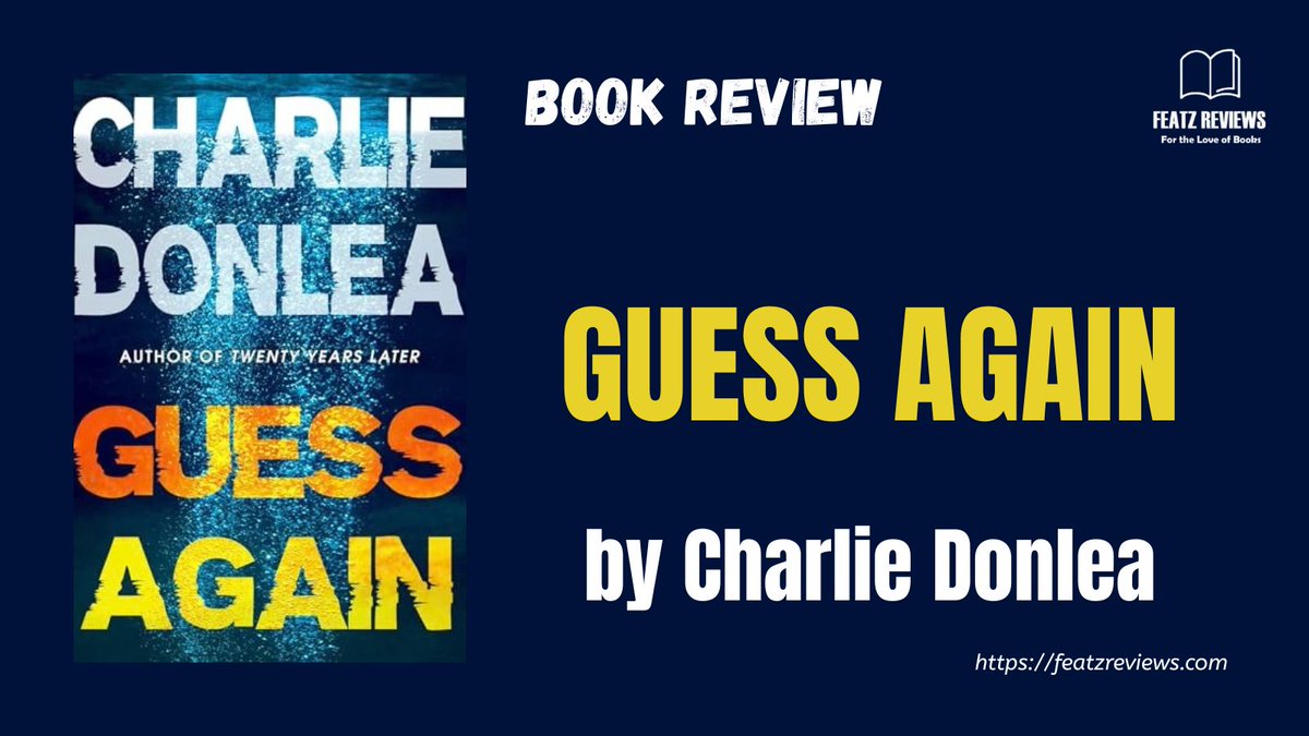FeatzR's tweet photo. I am sharing my review of #GuessAgain by @CharlieDonlea this one has a killer ending. If you haven’t yet, you must read this one. Head over to the blog for more: https://t.co/hNP5k3gQ0Z https://t.co/HJAMALLj4M