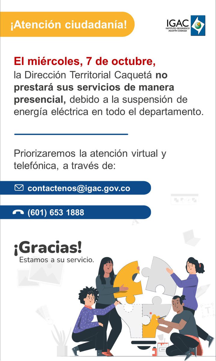 igacColombia's tweet photo. 📢 ¡Atención, Caquetá!

Mañana, 7 de octubre, la Dirección Territorial Caquetá no atenderá de manera presencial debido a la suspensión de energía eléctrica en todo el departamento. ⚡

Resolvemos sus trámites y dudas por:
📩 contactenos@igac.gov.co
📞 (601) 653 1888 https://t.co/vQ7KcXypEZ