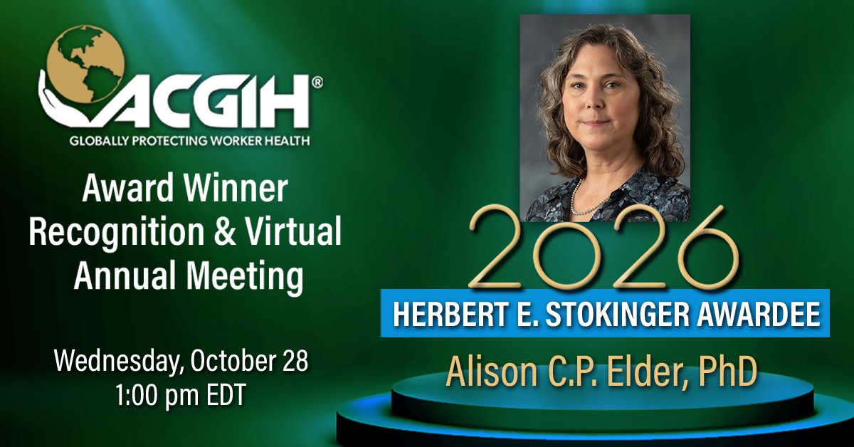 ACGIH's tweet photo. Join #ACGIH in Congratulating Alison Elder, PhD—2026 Herbert E. Stokinger Award winner. Dr. Elder will present the Stokinger Lecture at the 2026 Award Winner Recognition &amp; Virtual Annual Meeting on Oct. 28. Read bio: https://t.co/3vKBRGFF8M https://t.co/nfi1vJZoZX