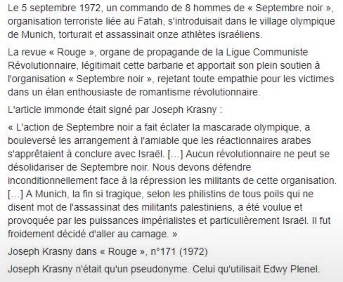 LePierredOrient's tweet photo. Le 16 septembre 1972, dans Rouge n°171, Edwy Plenel écrit sous le pseudonyme « Joseph Krasny » :

« Aucun révolutionnaire ne peut se désolidariser de Septembre noir. »

Septembre noir venait de commettre l’attentat des JO de Munich, où 11 Israéliens furent tués.

#EdwyPlenel https://t.co/ZQo1iblHN9