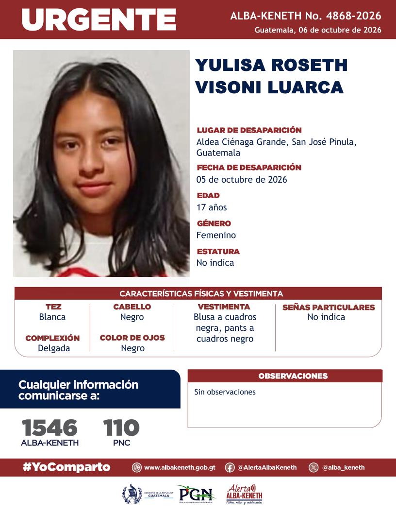 alba_keneth's tweet photo. #AlertaAlbaKeneth⚠️| Yulisa Roseth Visoni Luarca de 17 años de edad. Desapareció el 05 de octubre de 2026, Aldea Cienaga Grande, San Jose Pinula, Guatemala.

🔁Comparte y ayúdanos con su localización.
📞Si tienes información llama al 1546. #YoComparto https://t.co/6iz9j0YqMF