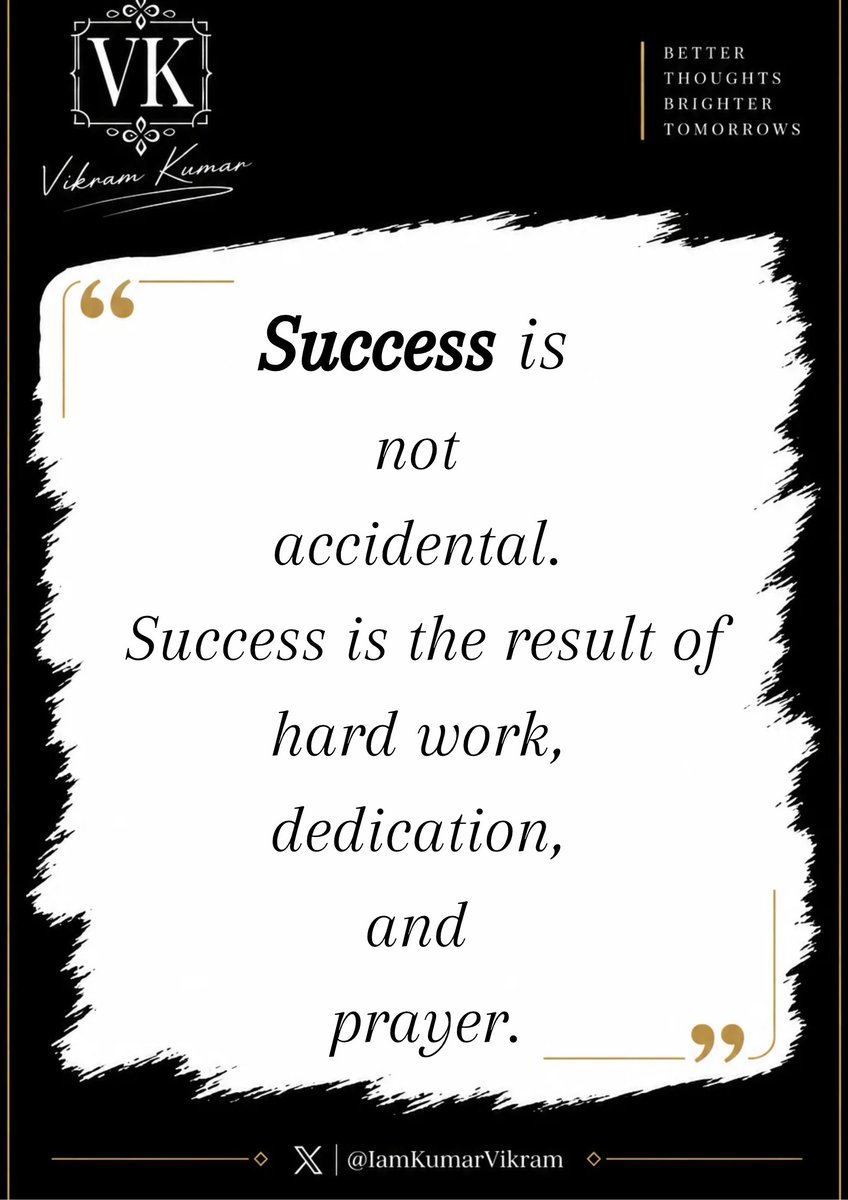 IamKumarVikram's tweet photo. Success is never accidental. It’s built through hard work, dedication, patience, and prayer. ✨

#Success #HardWork #Dedication #Faith #Prayers https://t.co/wLkZnSizP6