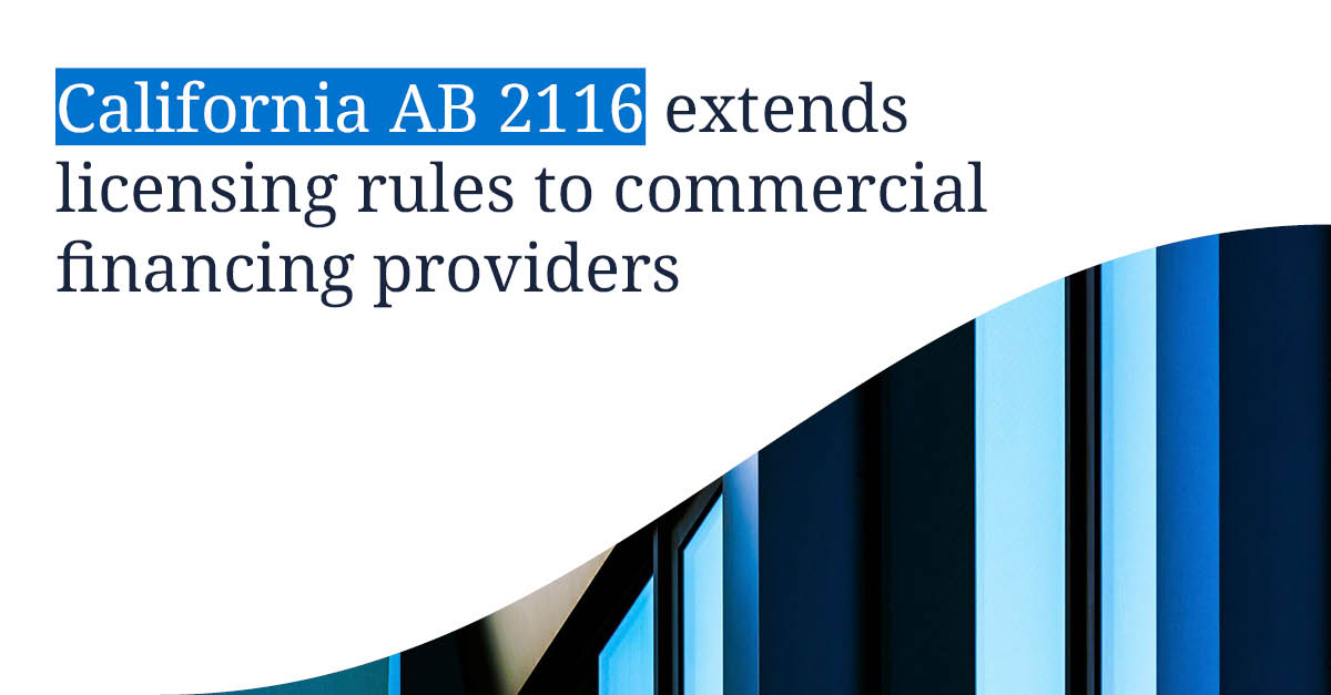 DLA_Piper's tweet photo. #California Governor Gavin Newsom recently signed AB 2116, which introduces phased licensing requirements for commercial financing providers and #brokers, with enforceability and operating restrictions taking effect in 2028. 

Learn more in our alert: https://t.co/qRhYwvotjN https://t.co/DDKwVMrAtX
