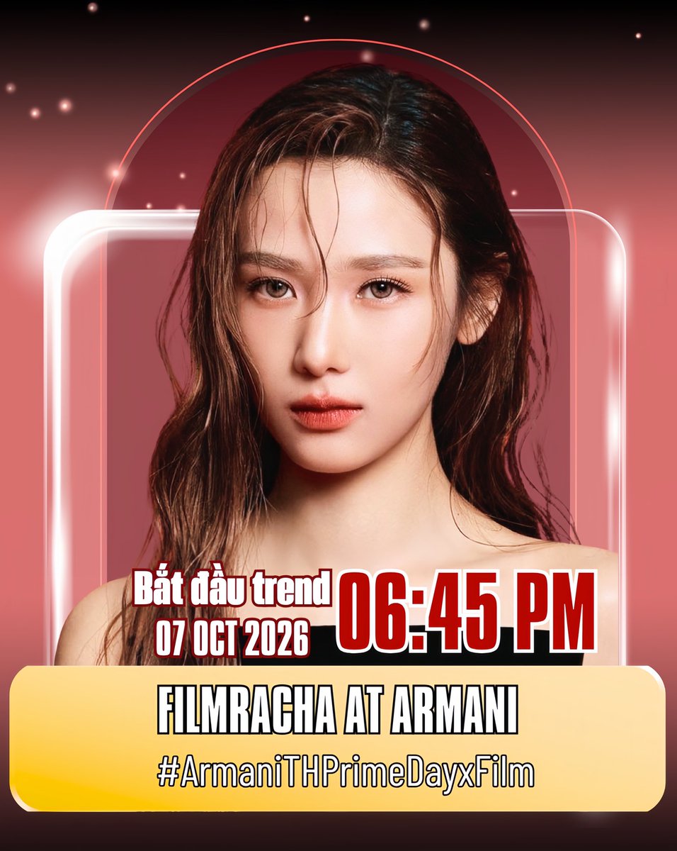 TrendforNTF_VN2's tweet photo. ❤️‍🩹 SUPPORT OUR BRAND AMBASSADOR TODAY 😍😍

🗓️ 07 OCT 2026
⏰ 07:00 PM | 19:00 🇻🇳
🔴 Tik Tok: @.armanibeauty_thailand

🔑 FILMRACHA AT ARMANI
#️⃣ ArmaniTHPrimeDayxFilm
#️⃣ ArmaniTHPrimeDay

📈 BẮT ĐẦU TREND : 06:45 PM (18:45 🇻🇳 )

🚫Không dùng KW&Hashtag trước thời gian quy định //Don‘t use KW&Hashtag before the trend time 🚫

#filmracha
@filmracha 
#NamtanFilm
