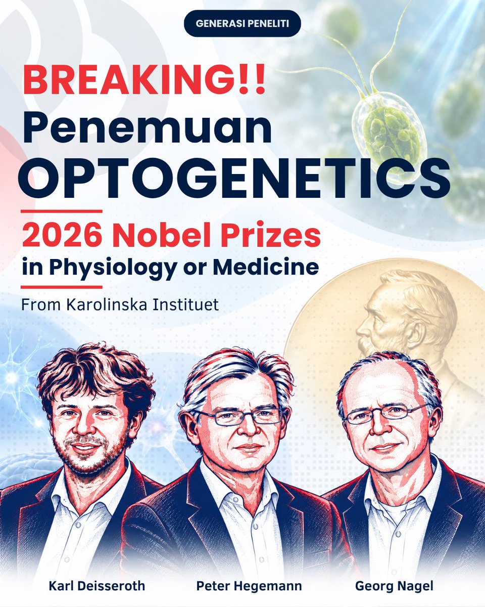GenPeneliti_'s tweet photo. BREAKING NEWS!! 
Penemuan OPTOGENETICS Menangkan Nobel 🏆

Penghargaan Nobel tahun 2026 di bidang Fisiologi atau Kedokteran dianugerahkan kepada Karl Deisseroth, Peter Hegemann, dan Georg Nagel untuk penemuan dan pengembangan Optogenetika! 🎉

#Nobel2026 #Optogenetika #Kedokteran https://t.co/ViBi0SDDz1