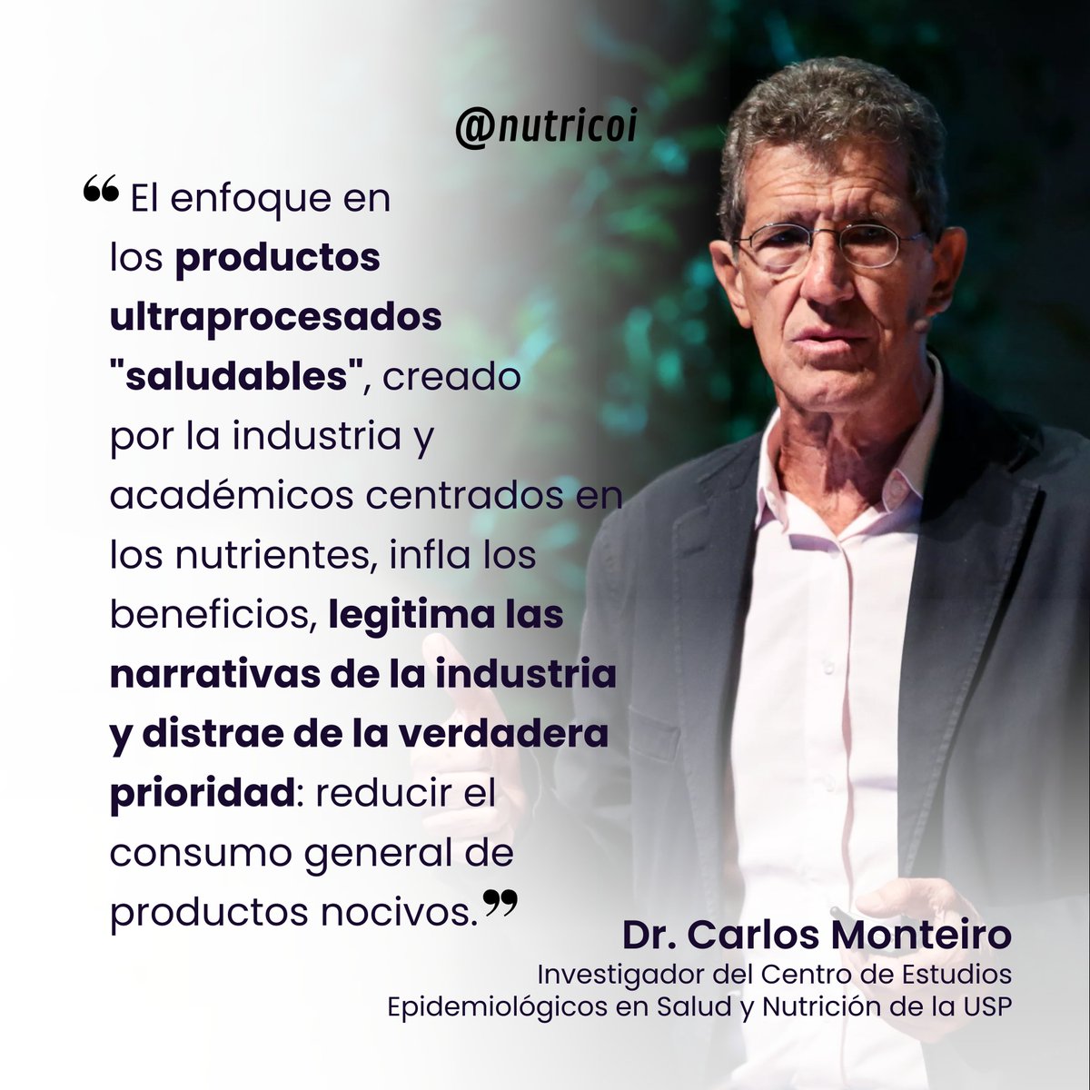 NutriCOI's tweet photo. Quote de la semana 🔍

@CMonteiro_USP es reconocido por su trabajo sobre los determinantes de la salud y su relación con la dieta 📚

Propuso la clasificación NOVA de los alimentos, que los clasifica de acuerdo a su grado de procesamiento 🍪

📌 https://t.co/btjhot4rte https://t.co/kqll4FOVnS