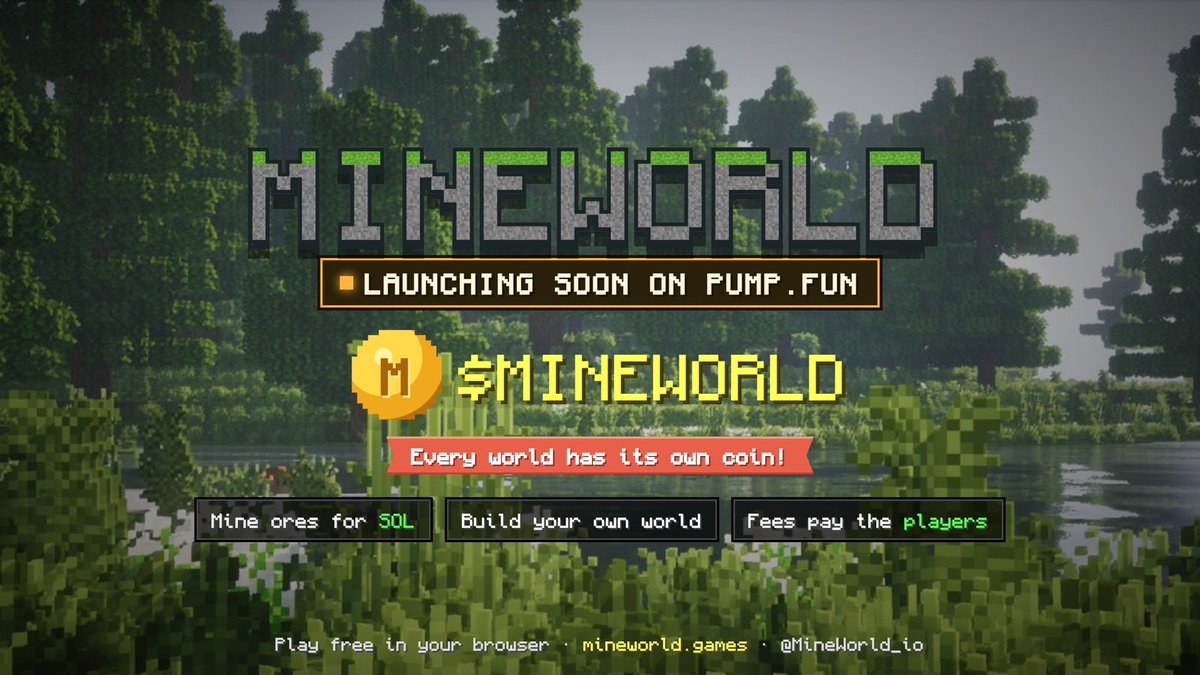 MineWorld_io's tweet photo. $MINEWORLD is launching on https://t.co/X3Tw1ykrqV soon ⛏️

Minecraft on the timeline is having its moment. We're taking it further: every world gets its own coin.

- Build your own world
- Launch its coin
- Its trading fees pay everyone who mines there, in SOL

The game is already live. Play free in your browser and start stacking credits before launch.

https://t.co/eIIF3oi8Al

🔔 Turn on notifications for the CA