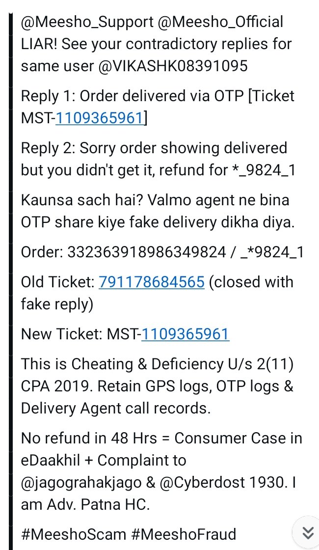 VIKASHK08391095's tweet photo. @Meesho_Support Contradictory replies! Ticket 791178684565 says OTP delivered, MST-1109365961 says not received. Order 332363918986349824 never delivered, no OTP shared. Valmo fraud. Refund in 48hrs else eDaakhil case. Adv Patna HC https://t.co/DaYjiTaeR6