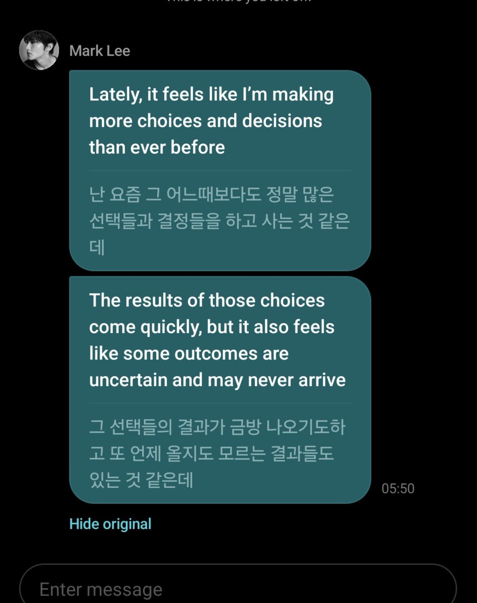 uprmarklees's tweet photo. mark weverse dms 🥺

"lately, I feel like I'm living through making more choices and decisions than ever before"
"some results of those choices come out right away, while other results feel like who knows when they'll ever come"
"sometimes waiting for those results feels similar to waiting for test scores"
"but whether the outcome is good or bad, I'm going to keep moving forward anyway"
" I think that part is kind of interesting for me lately"
