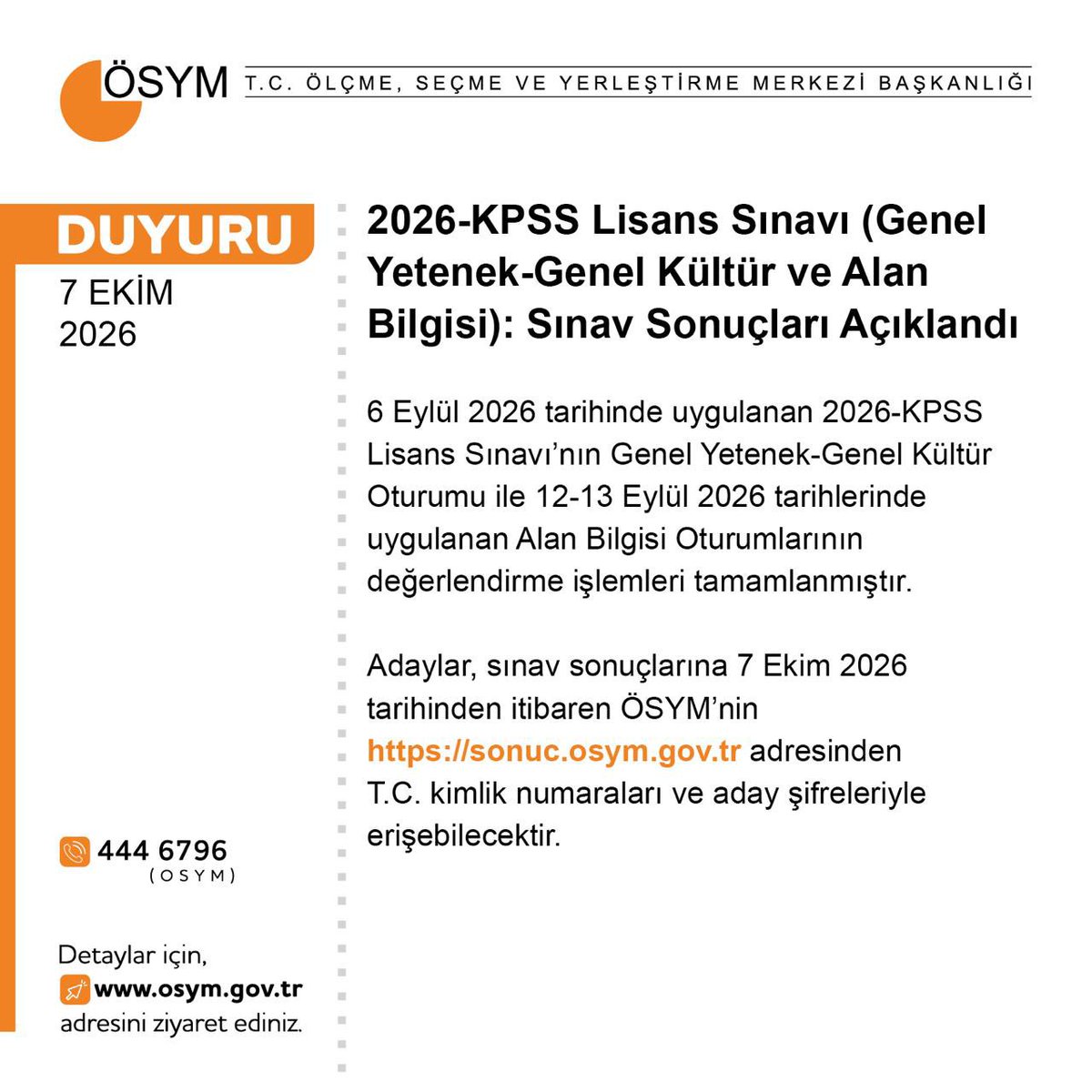 OSYMbaskanligi's tweet photo. 2026-KPSS Lisans Sınavı (Genel Yetenek-Genel Kültür ve Alan Bilgisi): Sınav Sonuçları Açıklandı

https://t.co/TqtrwDogd2 https://t.co/LUh4PzzzQd