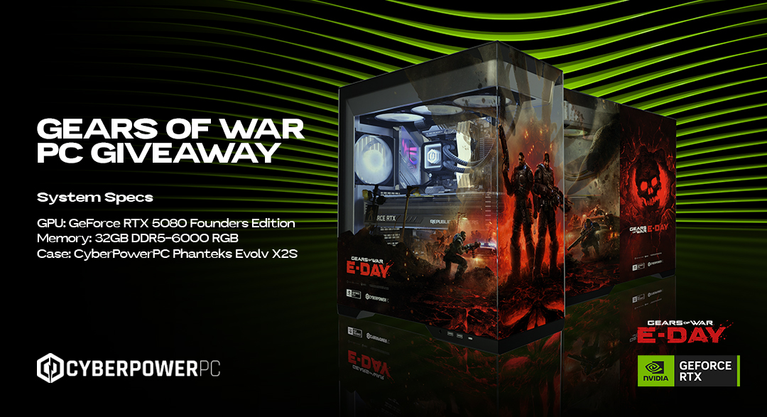 CYBERPOWERPC's tweet photo. 🔔PC GIVEAWAY ALERT! 🔔We teamed up with NVIDIA to create a custom Gears of War: E-Day gaming PC, featuring exclusive UV-wrapped artwork and an NVIDIA GeForce RTX 5080 Founders Edition🔥
And we're giving it away!! 🤩

Enter from 9/29 through 10/29 for your chance to win.
- Intel Core Ultra 270K Plus
- GeForce RTX 5080 Founders Edition
- 32GB DDR5-6000 RGB
- Custom CyberPowerPC Phanteks Evolv X2S

Enter here🔥: https://t.co/0BNy3Wuk7o

Good luck to all!

#GearsofWar #EDay #GeForceRTX #CyberPowerPC