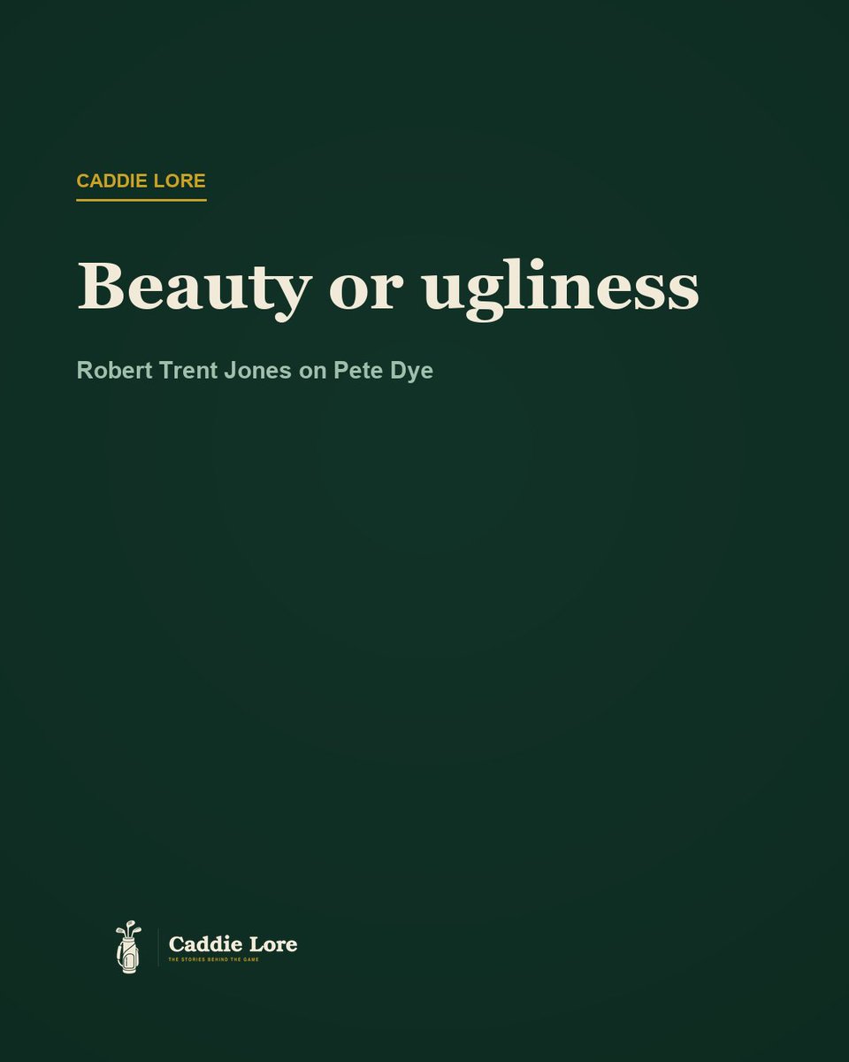 caddielore's tweet photo. Pete Dye figured the way to make a name was to do the opposite of whatever Robert Trent Jones was doing. Jones had a hand in 420 designs. His verdict on Dye's work took one sentence: no sense going to such tremendous expense to replace beauty with ugliness. https://t.co/3iDbnnN9hH