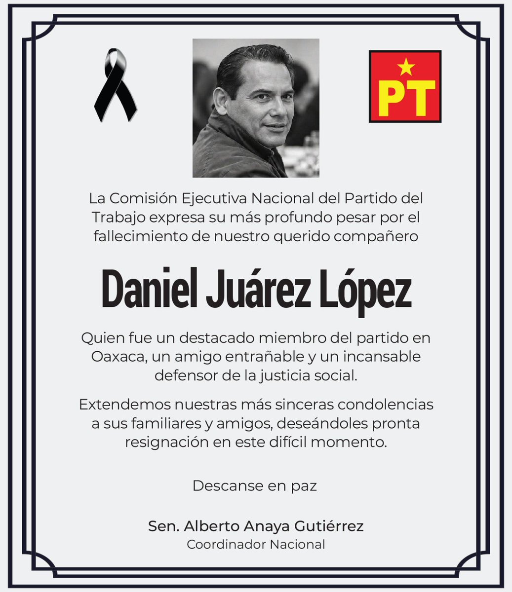 AlbertoAnayaGt's tweet photo. Con profundo pesar lamento el fallecimiento de nuestro querido compañero y amigo Daniel Juárez López, destacado militante del PT en Oaxaca.
Mi solidaridad y condolencias a su familia y amigos. Descanse en paz. https://t.co/rmqgzhtX6D