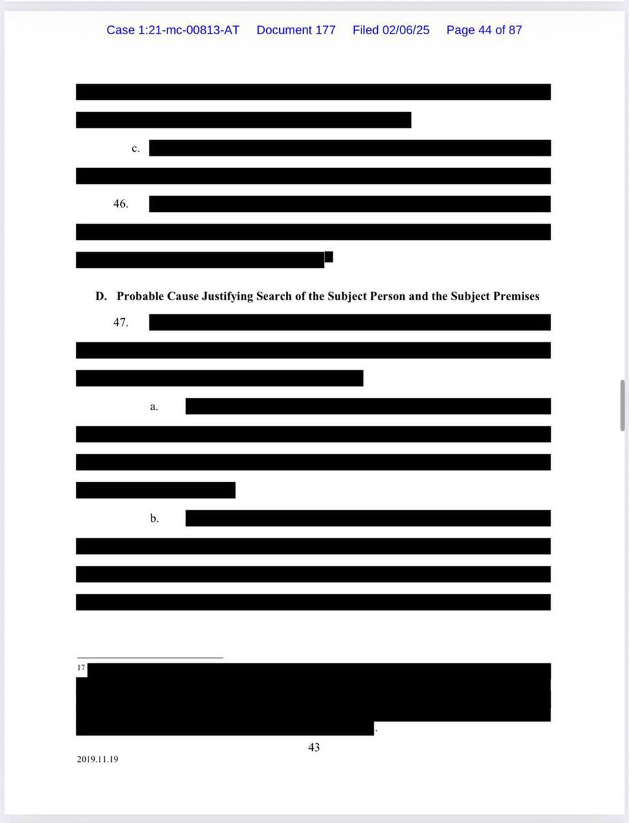 JamesOKeefeIII's tweet photo. This is the probable cause justifying the FBI raiding my home Nov 5th, 2021. The Govt took my sources in my Signal and leaked them.

It has been five years and every single word of the probable cause is still completely redacted. The ACLU and reporters committee filed amicus in support of unredacting. 

The people who did this roam free without consequence. Journalists like @MZHemingway and others get spied on. 

Without accountability our notion of “freedom” is just an illusion.