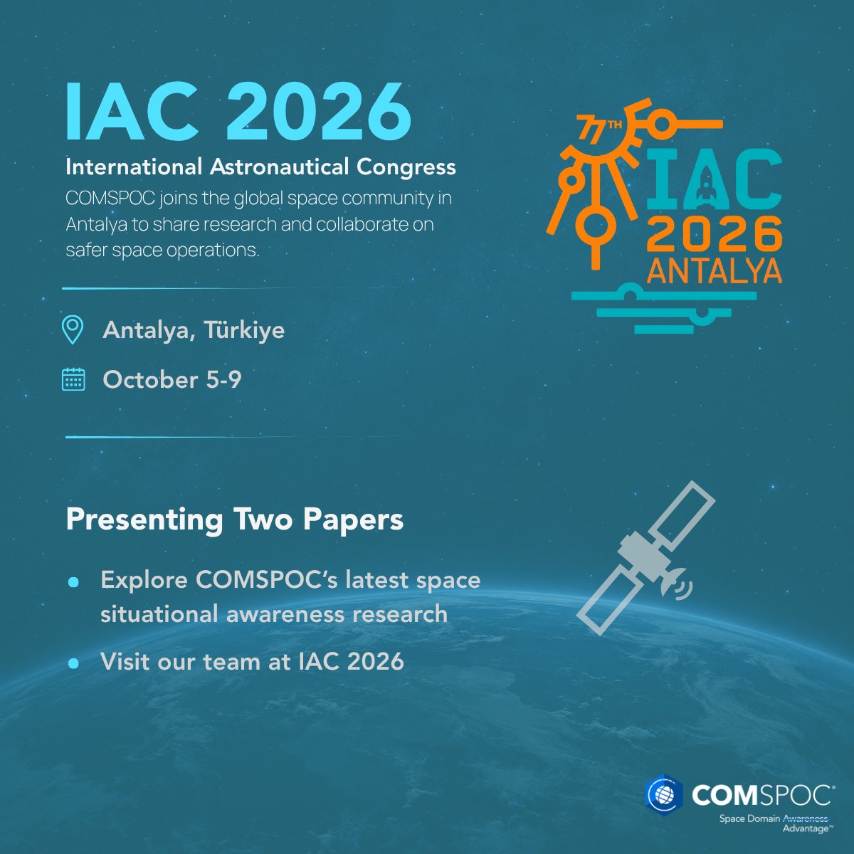 COMSPOC's tweet photo. COMSPOC is heading to Antalya, Turkey, for the 77th International Astronautical Congress (IAC), Oct. 5-9.

Two members of our team will present:
• Navapan Khunnasarn, operational systems engineer — “Mega Constellation Re-entry and Stratospheric Impact: A Review of Divergent Estimates and a Decision Framework for the Detection-Commitment Gap,” Oct. 8 at 4:20 p.m.
• Dan Oltrogge, chief scientist — “Assessing Effectiveness of Mainstream Probability-Based Collision Avoidance,” Oct. 9 at 2:45 p.m.

Thank you to @iafastro for organizing IAC 2026 and to  @tuajans and @sahaistanbul Aerospace Cluster for hosting.

If you’re attending @IAC2026Antalya, join their sessions and meet the COMSPOC team at booth 2G-03, Hall 2. 🤝