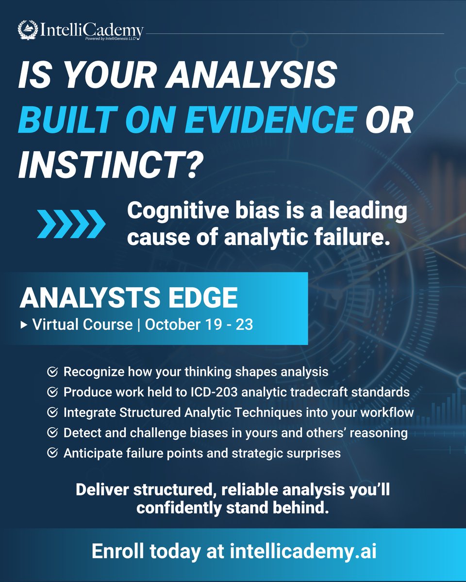 IntelliGenesis's tweet photo. What’s influencing your analysis?
Bias. Assumptions. Perspective. Mindset.
Analysts Edge helps you recognize how your thinking shapes your conclusions and use structured techniques to build stronger, defensible analysis.
Virtual | Oct. 19–23
Enroll at https://t.co/DexKO8f9pI. https://t.co/B8XAa9gLj7