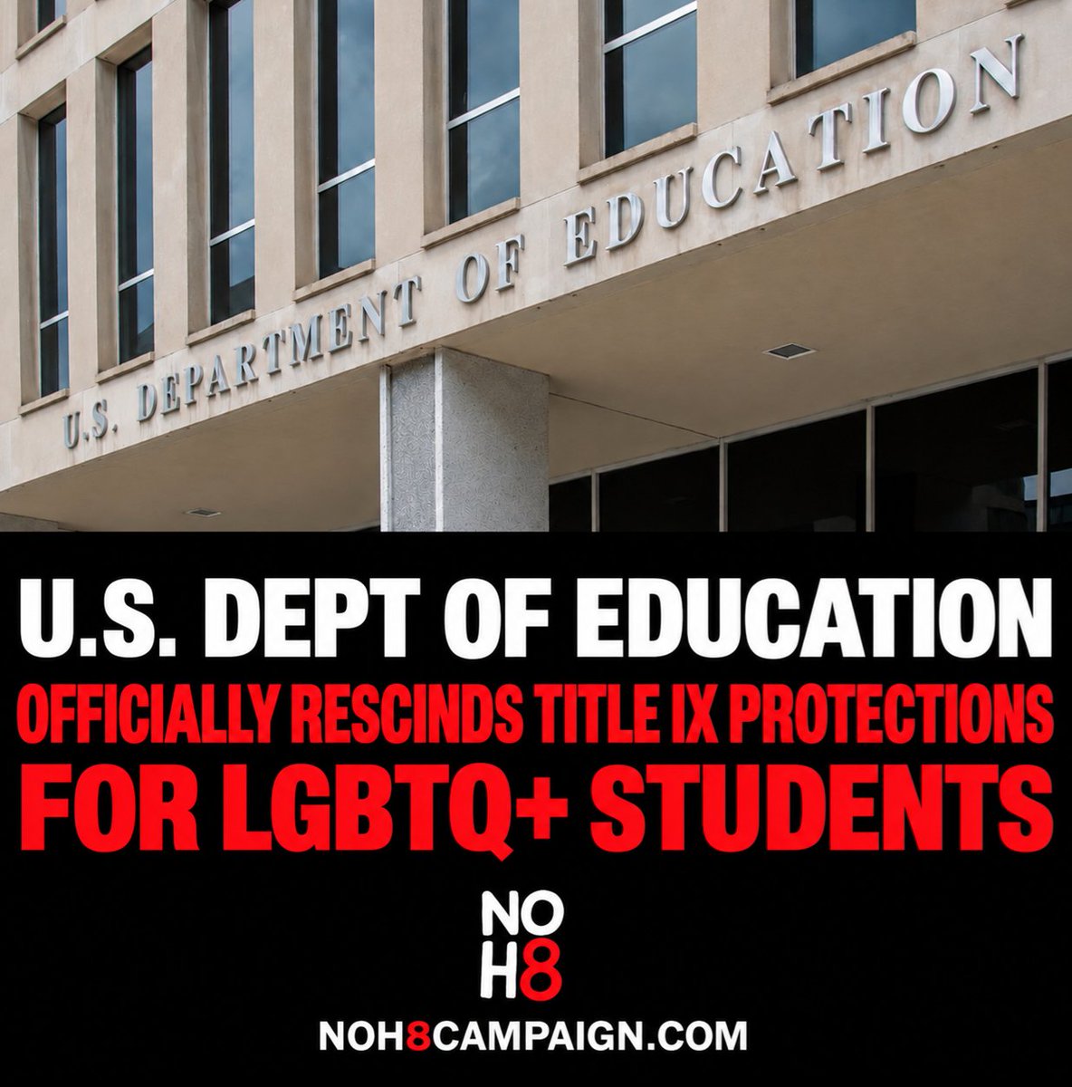 NOH8Campaign's tweet photo. The U.S. Department of Education has officially rescinded the 2024 Title IX regulations that extended federal protections to sexual orientation and gender identity, returning to the 2020 Title IX rule and stripping LGBTQ+ students of protections under federal regulations #NOH8 https://t.co/wvHFg5hUKy