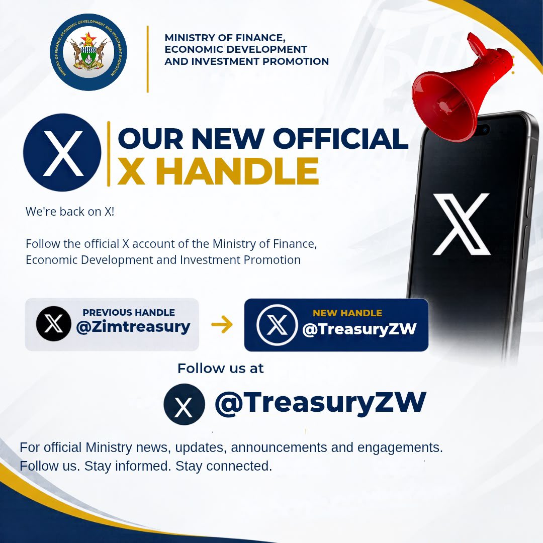 TreasuryZW's tweet photo. 📢📢 New X Handle 

Please note that this is the official X account of the Ministry. We encourage all our stakeholders, partners and members of the public to follow and engage with us on our new plattorm. https://t.co/0jy4u7kxSg