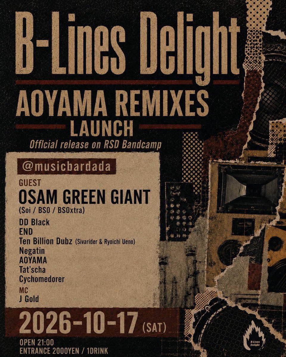bs0radio's tweet photo. B-Lines Delight 
AOYAMA REMIXES LAUNCH

2026.10.17 SAT
at music bar DADA
START 21:00
DOOR ¥2,000 / 1D

GUEST DJ
Osam Green Giant (Soi/BS0/BS0xtra)
 
DD Black
END
Ten Billion Dubz (Sivarider &amp; Ryoichi Ueno)
NEGATIN
AOYAMA
Tat'cha
Cycomedorer

MC 
J Gold

https://t.co/xuXxQghffl https://t.co/ce8fL3jxVU