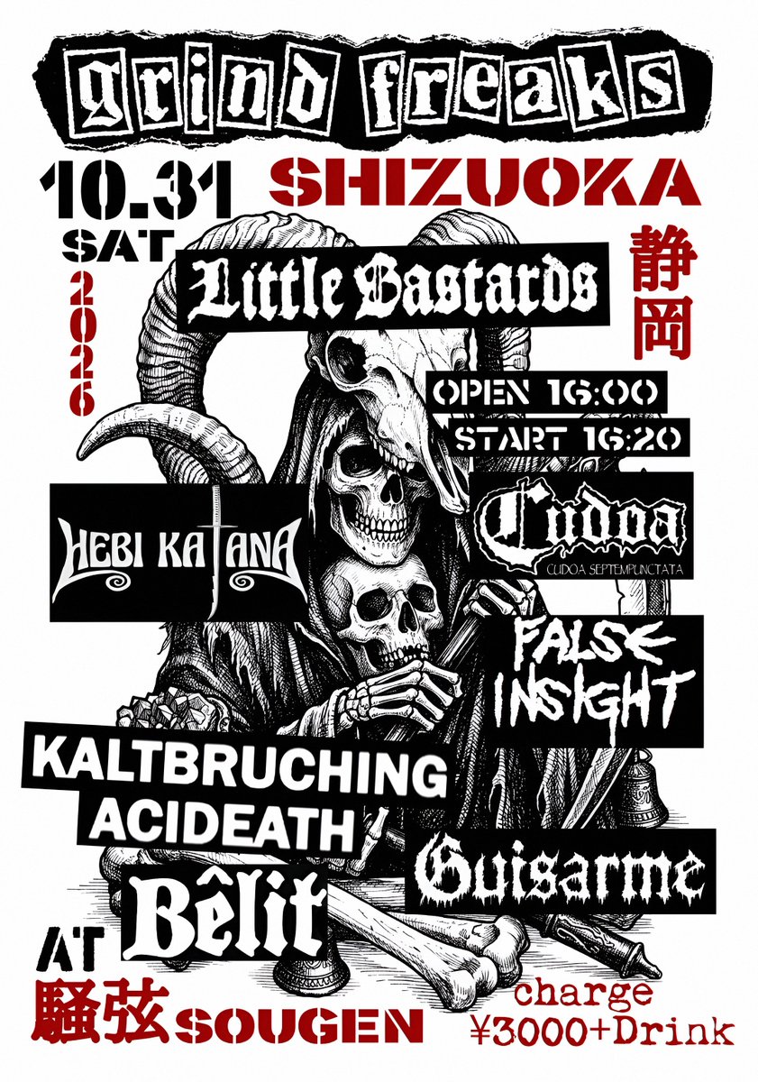 GrindFreaks's tweet photo. ■Grind Freaks 静岡■
2026/10/31(土)
会場/騒弦Sougen
open/16:00 
start/16:20
charge/¥3000+Drink
-ACT-
Little Bastards
Kaltbruching Acideath
Hebi Katana
False Insight
Cudoa
Guisarme
Belit https://t.co/mtMIu1rsgo
