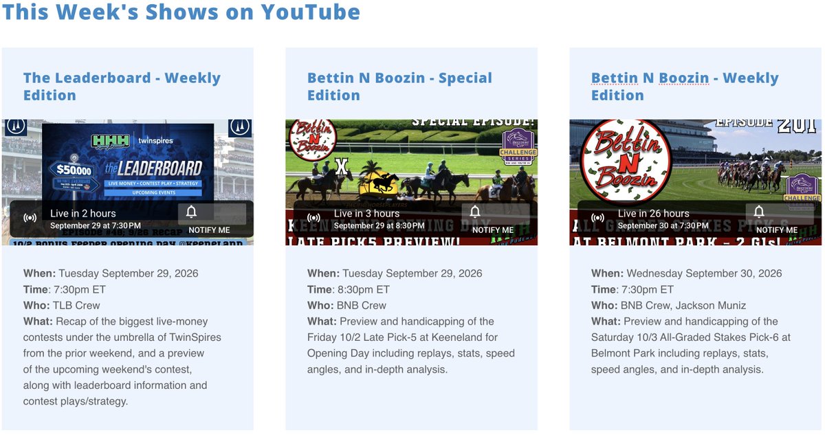 pvisco28's tweet photo. Check out this week's (9/29-10/2) schedule of shows on the HHH Racing Podcast covering:
- Previews of racing @BelmontPark1905, @keeneland, @santaanitapark, and @GulfstreamPark
- Review/Preview of @twinspires @TournamentsTS

Join us LIVE in the chats at https://t.co/z6h8LMOSST.        

#horseracing #horseracingtips @hhhracingpod @pkhcomm @NoahMeag @APRoscoeK @CFREE316 @Jaxmuniz_ @xmattmillerx @phillyboy415 @john_kostin
@Dharrison1117 @benkudla @AndrewChampagne @FanDuel_Racing @DailyRacingForm @BreedersCup @FOXSports @TheNYRA