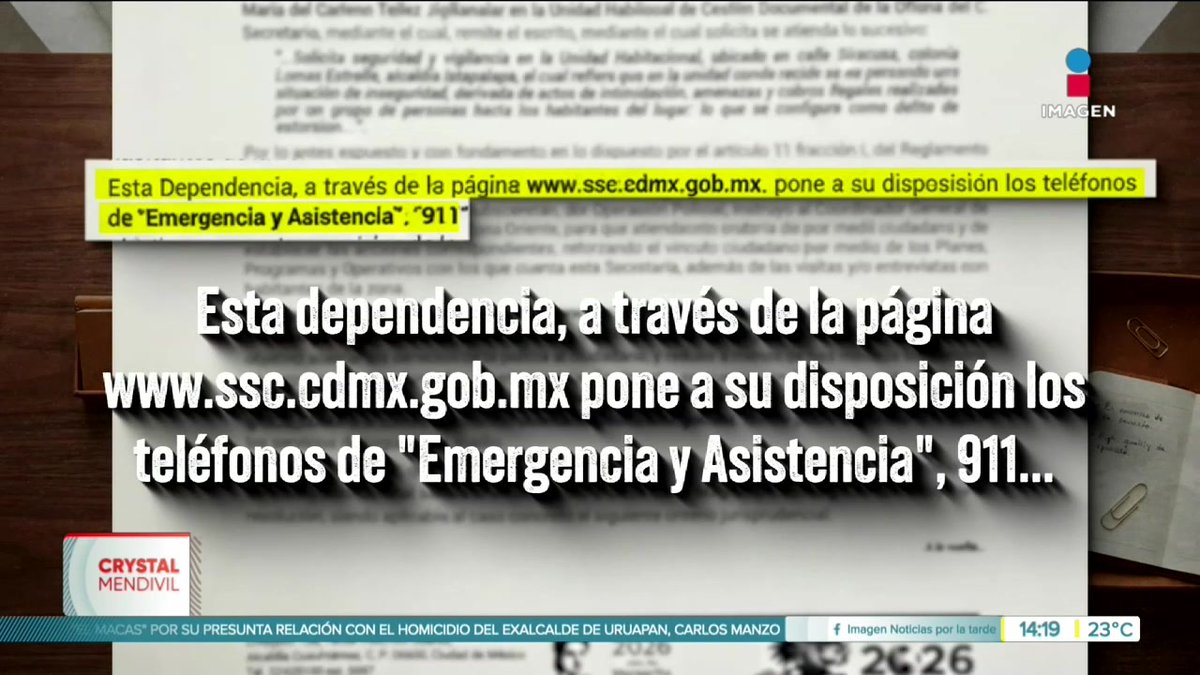 A news broadcast screenshot from Imagen featuring Crystal Mendivil, with highlighted text reading 'Esta Dependencia, a través de la página www.sse.cdmx.gob.mx pone a su disposición los teléfonos de "Emergencia y Asistencia", 911' and a news ticker at the bottom mentioning 'PRESUNTA RELACIÓN CON EL HOMICIDIO DEL EXALCALDE DE URUAPAN, CARLOS MANZO' with a time of 14:19 and temperature of 23°C.