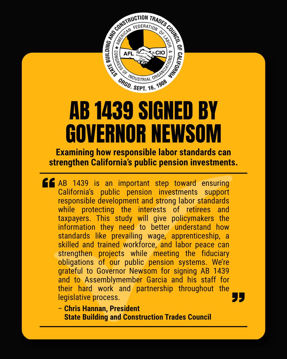 CA_Bldg_Trades's tweet photo. 🚨 SIGNED! @CAgovernor has signed AB 1439, advancing the conversation around strong labor standards and responsible public pension investments. Thank you to @robertgarcia4ca and his staff for their partnership and hard work in getting AB 1439 across the finish line. https://t.co/XgkZYdP2ny