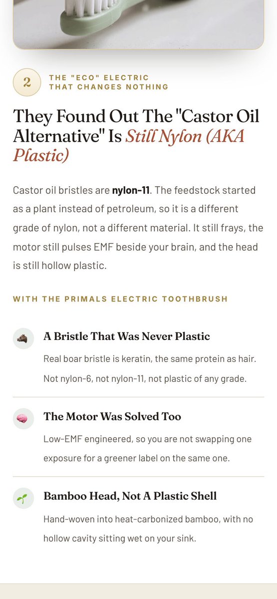 vilobatirkedis's tweet photo. Primals turns the reason you bought an electric toothbrush into the reason to replace it

- Listicle https://t.co/4UzNKZS35y
- Comparison https://t.co/N8jlThyQJX

Their reader already owns a sonic brush and thinks it's the healthy choice

Reason 1 goes after the sonic motor itself: "The electric motor grinds the nylon even faster"

The feature he paid extra for is now the thing making it worse

The headline adds "Most people have no idea"

That line lets him off the hook for buying it

The part I like most is reason 2

The second you scare someone off his current product, he goes looking for the obvious swap

For toothbrushes that's castor oil bristles

Primals shuts that door before he opens another tab: castor oil bristles are still nylon

Then they hand the power back with the same sonic clean

Switching costs him nothing he liked

And the guy who won't throw away a Sonicare gets his own page

It sells only the bristle heads that click onto the handle he already owns

If your product replaces something your buyer already owns:

- Make its main selling point part of the problem
- Kill the obvious alternative before he goes looking
- Give owners a cheaper way in that works with what they have