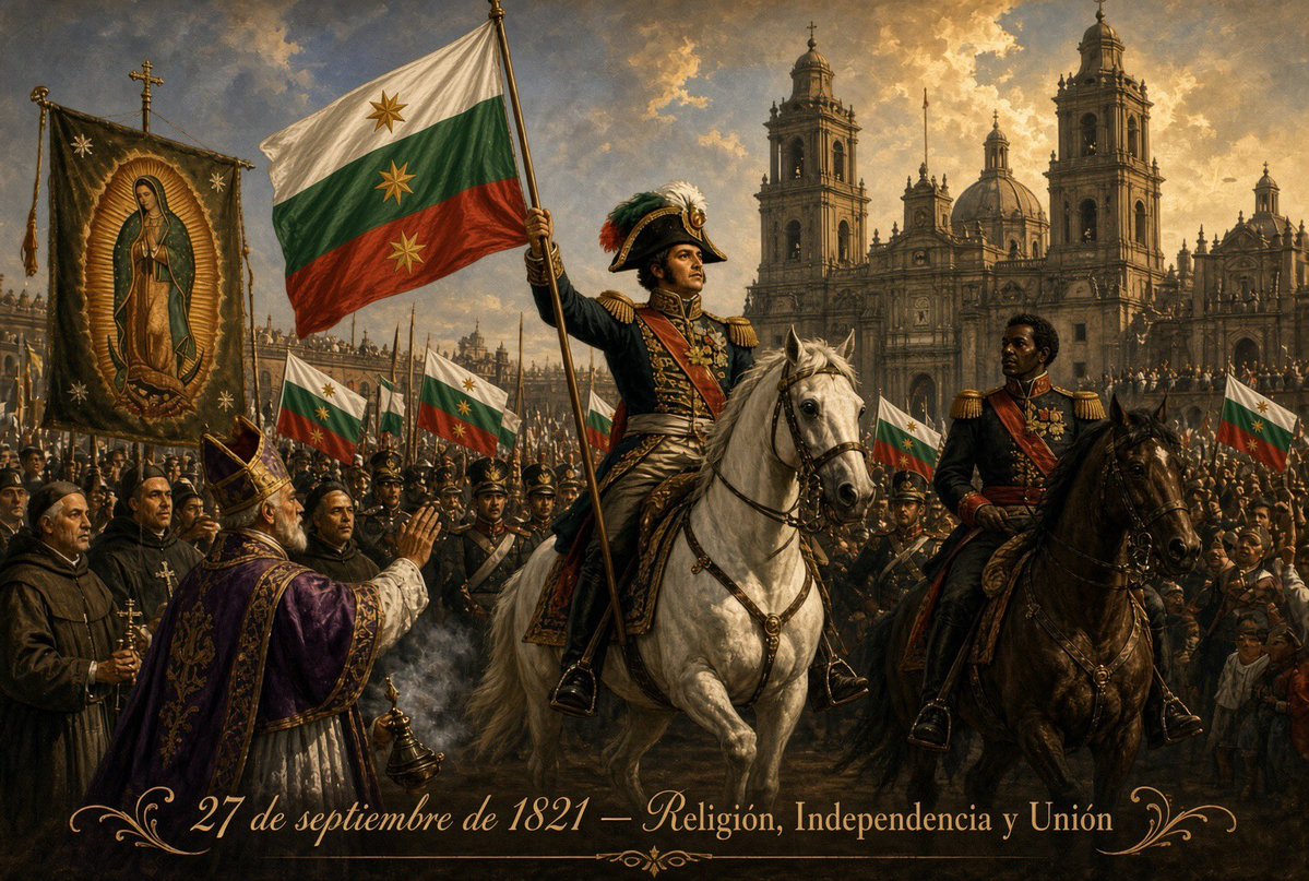 MVMSINALOA's tweet photo. El aniversario de la independencia de México se festeja los 27 de septiembre. Cuando el gran héroe mexicano Agustín de Iturbide y el Ejército Trigarante entraron triunfantes a la Ciudad de México y puso fin a la guerra mediante las 3 garantías: Religión, Independencia y Unión. https://t.co/2WLtM8cixl