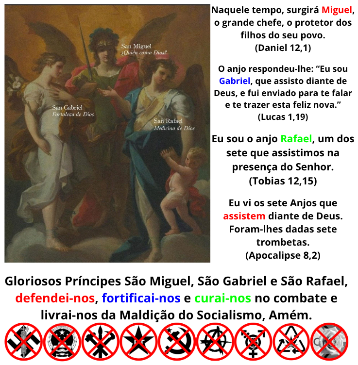 igorguitarist's tweet photo. Gloriosos Príncipes São Miguel Arcanjo, São Gabriel Arcanjo e São Rafael Arcanjo, defendei-nos, fortificai-nos e curai-nos no combate e livrai-nos da Maldição do Socialismo, Amém. https://t.co/AFwQlxip6u