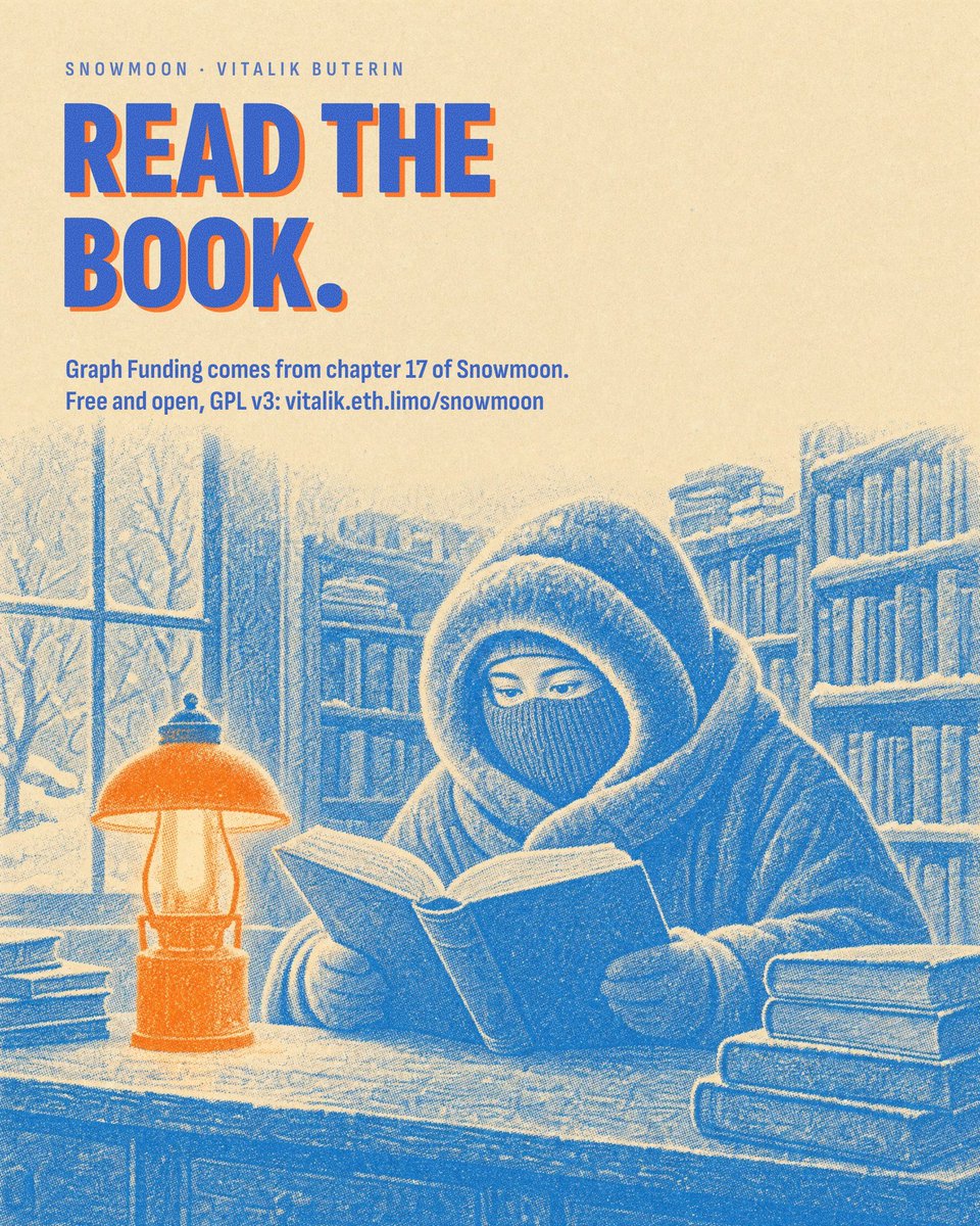 GraphFunding's tweet photo. Graph Funding isn't our idea. It's chapter 17 of Snowmoon, Vitalik's novel, free and open under GPL v3.

We just built it for real on Ethereum. Read the book:
https://t.co/F3UrfloFps https://t.co/X7wdDf9vPm