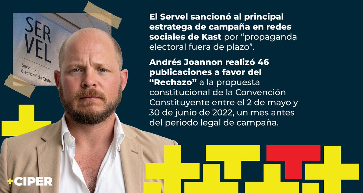 ciper's tweet photo. Andrés Joannon, uno de los estrategas de la campaña en RR. SS. del presidente Kast, fue multado por el Servel por difundir “propaganda electoral fuera de plazo” en el proceso constitucional de 2022. CIPER revisó los mensajes sancionados y detectó que existe propaganda engañosa en su contenido. Acá los detalles: