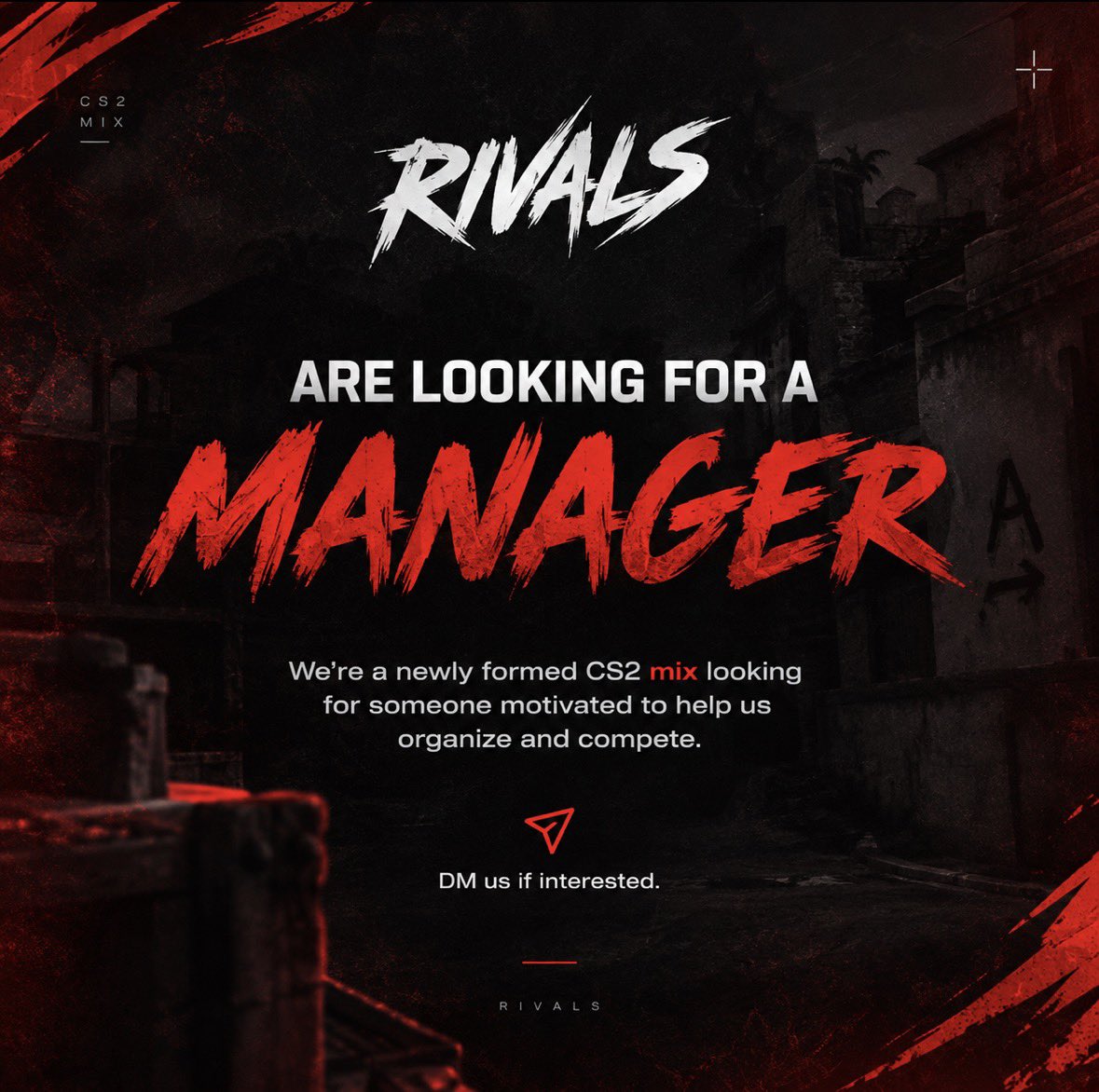 RIVALS_CS2's tweet photo. RIVALS are looking for a Manager.

We’re a newly formed CS2 mix looking for someone motivated to help us organize and compete.

📩 DM us if interested. https://t.co/WmXgNUHucS